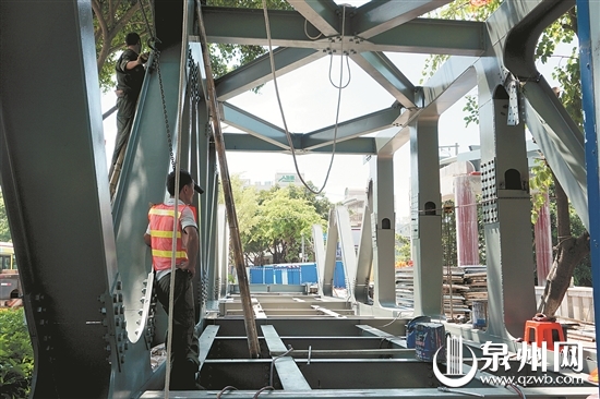 泉州首座钢桁架人行天桥开建 位于黎明大学附近