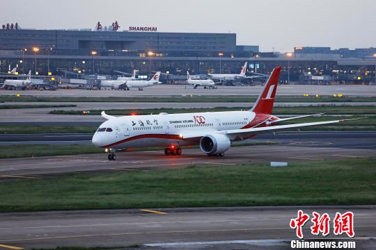 波音787抵达上海 将于28日首次执飞让人期待不已